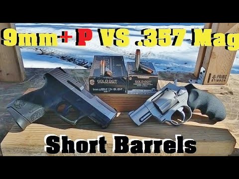 9mm+P VS .357 Magnum Short Barrels Episode 1. Speer Gold Dot