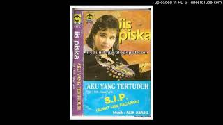 Download lagu IIS PISKA - KAU ROBEK HATIKU mp3