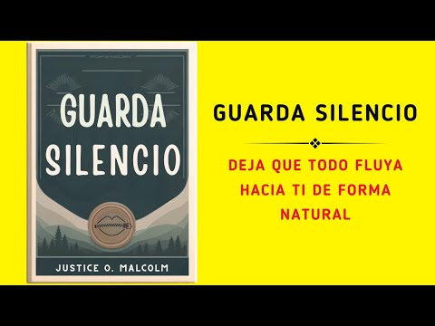 Guarda Silencio: Deja Que Todo Fluya A Tu Favor De Forma Natural (Audiolibro)