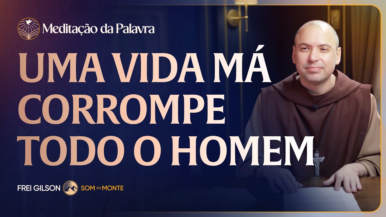 Uma vida má corrompe todo o homem | (1Coríntios 5, 1-8) #2826 | Meditação da Palavra