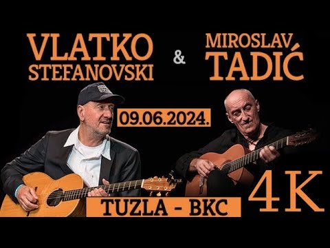 Vlatko Stefanovski i Miroslav Tadić - Tuzla 2024