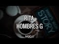 Rita (letra) - Hombres G
