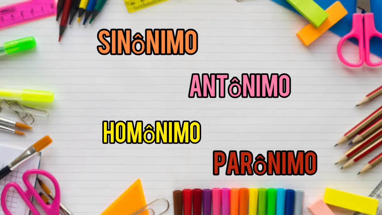 Sinônimo, Antônimo, Homônimo, Parônimo - 5° ano