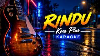 Download lagu ' RINDU ' Koes Plus Blues reggae KARAOKE mp3
