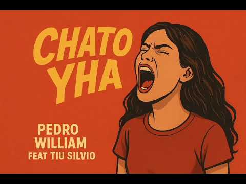 Pedro William Feat txu silvio _Chato yha 