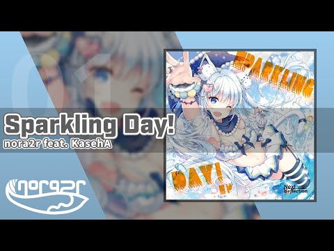 nora2r feat. KasehA - Sparkling Day!