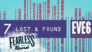 Eve 6 - Lost &amp; Found (Track 7)