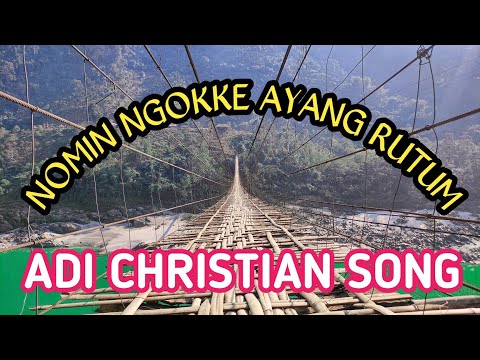 Nomin ngokke ayang rutum || adi Christian song || by Philip jerang