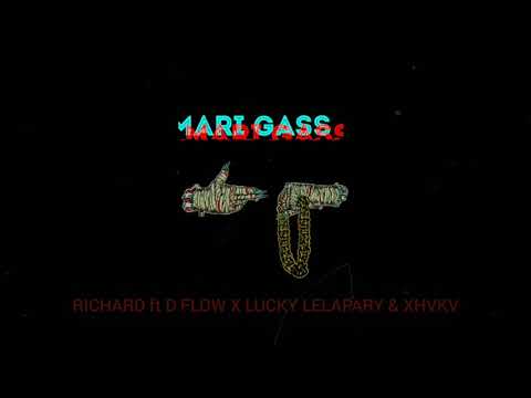 RICHARD - MARI GASS ft D FLOW MKRKT, LUCKY LELAPARY & XHVKV (official audio) 2019
