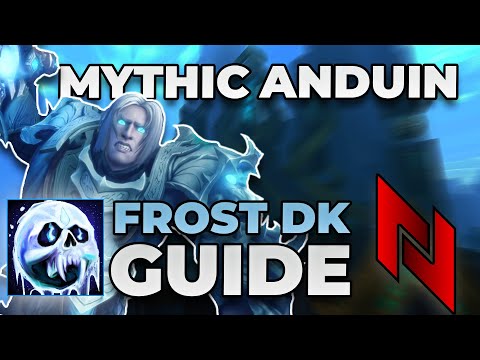Mythic Anduin Frost DK Guide