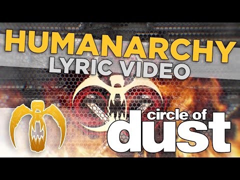 Circle of Dust - Humanarchy (Official Lyric Video)