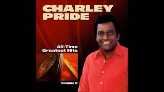 Someone Loves You, Honey (Re-Recorded) ~ Charley Pride (2005)