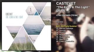 Castevet | 'The Echo & The Light' [2010] -FULL ALBUM-