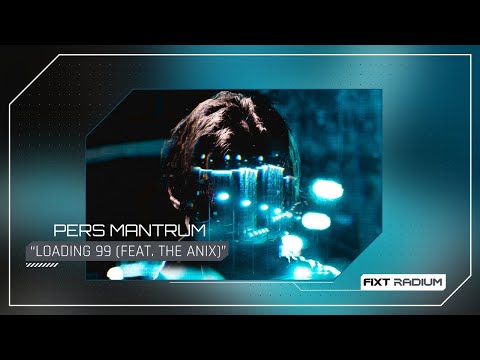 PERS MANTRUM - Loading 99 (feat. The Anix)