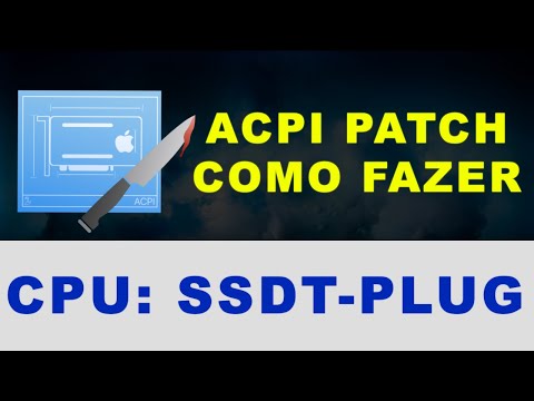 HACKINTOSH: PATCH DE TABELAS ACPI - SSDT-PLUG (CPU) PARA UTILIZAÇÃO NA NOSSA EFI - EM WINDOWS