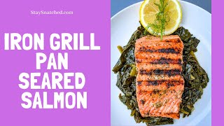 Cast Iron Grill Pan Seared Salmon