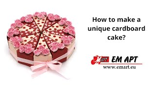 How to make a unique cardboard cake?