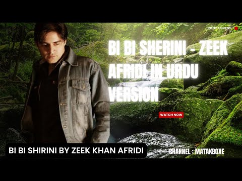 Bibi Sherini, Original Urdu, (( Zeek Khan Afridi )) Lyrics