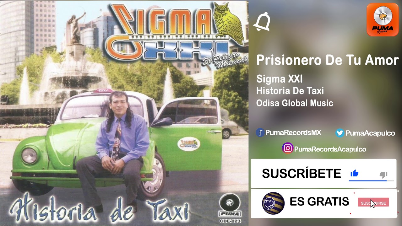 Prisionero De Tu Amor - Sigma XXI - De Cruz Grande, Guerrero - Historia De Taxi
