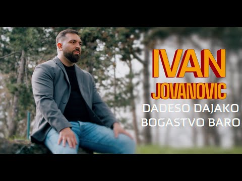 Ivan Jovanovic - Dadeso Dajako Bogastvo baro (Official Video 2025)