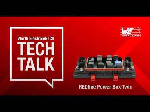Würth Elektronik ICS Tech Talk - REDline Power Box Twin