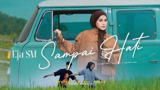 Download lagu Eja S.M - Sampai Hati | Lagu Minang Terbaru 2026 mp3