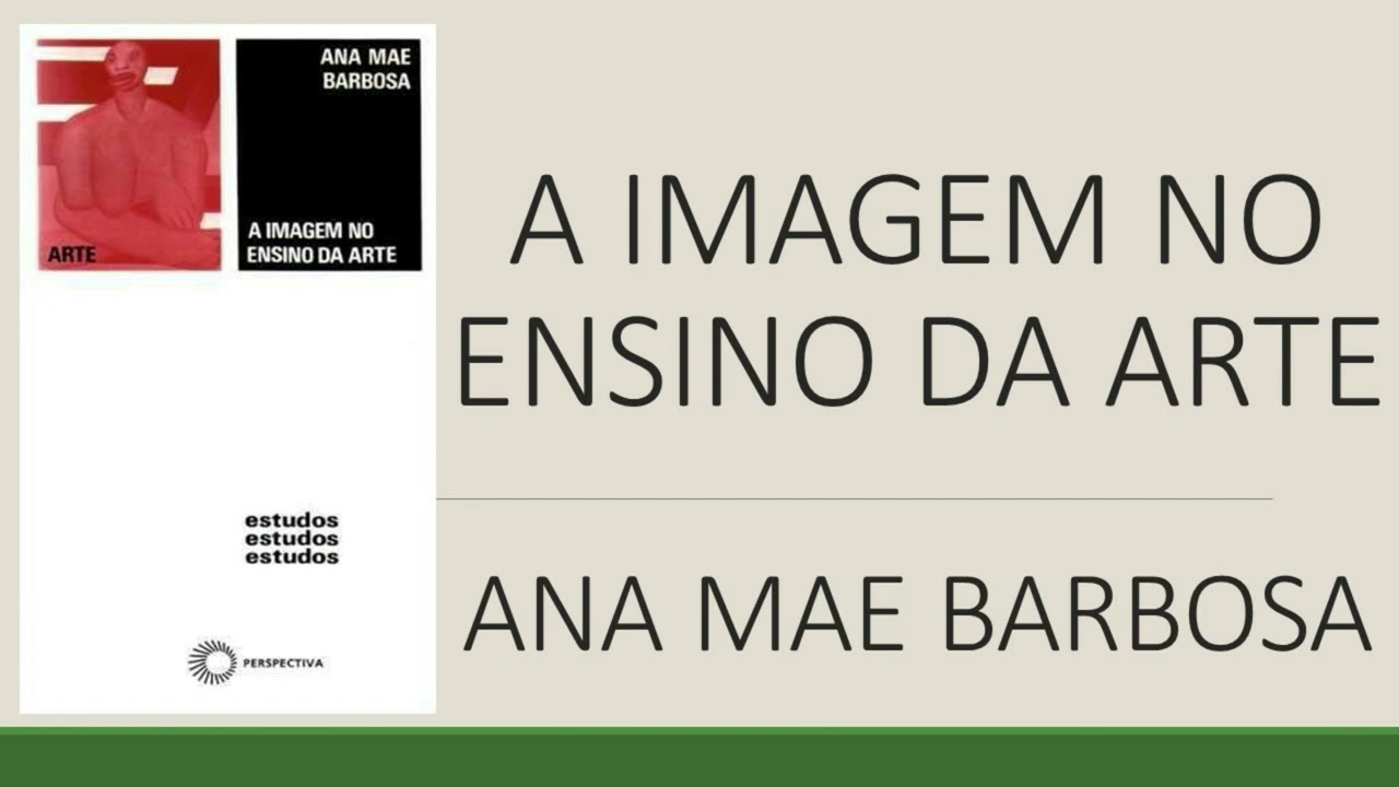 A IMAGEM NO ENSINO DA ARTE - ANA MAE BARBOSA - VALE A PENA LER #38