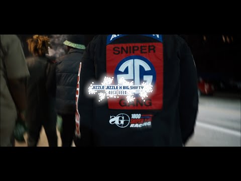 Jizzle Jizzle x Big Shifty - Rush Hour | Dir. By Blaccoutproductions