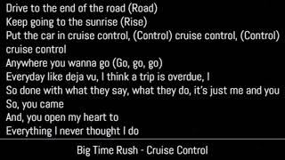 Big Time Rush  - Cruise Control (Lyrics)