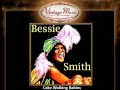 Bessie Smith -- Cake Walking Babies