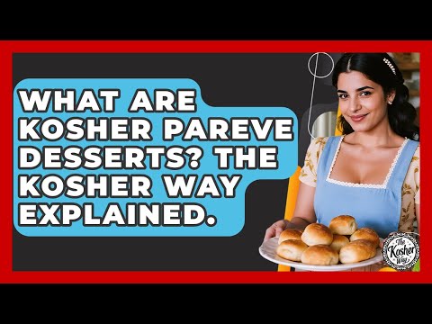 What Are Kosher Pareve Desserts? The Kosher Way Explained. - The Kosher Way