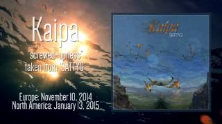 KAIPA - Screwed-upness (Lyric Video)