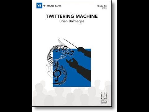 Twittering Machine | Brian Balmages | Grade 2.5