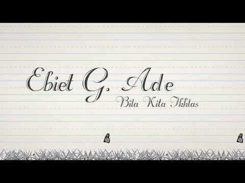 Ebiet G. Ade - Bila Kita Ikhlas (Official Lyric Video)