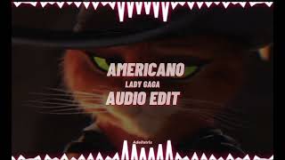 Lady Gaga - Americano 𝘼𝙐𝘿𝙄𝙊 𝙀𝘿𝙄𝙏
