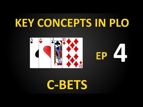 Key Concepts in PLO - Ep 4: C-bets