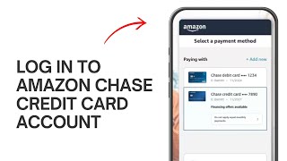How to Log in to Amazon Chase Credit Card Account