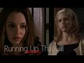 (Buffy/Faith)  Running up that hill