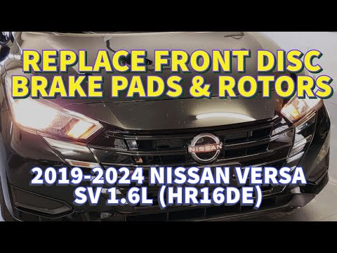 2019-2024 NISSAN VERSA 1.6L SV, Replace Front Disc Pads and Rotors (HR16DE)