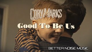 Cory Marks Good To Be Us