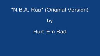 Hurt 'Em Bad - "N.B.A. Rap" (Original Version)