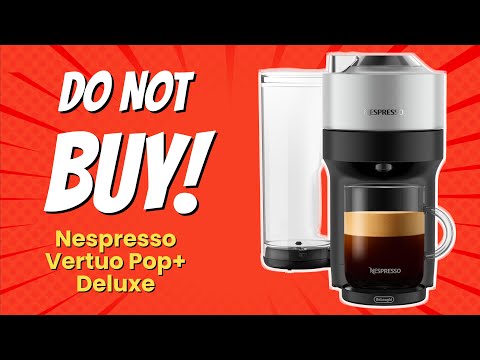 Nespresso Vertuo Pop+ Deluxe | 10 Reasons You SHOULD NOT Buy It! 🚫☕️