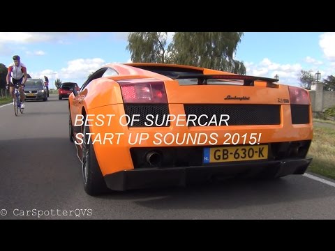 BEST Of Supercar Start Up SOUNDS 2015! EPIC EXHAUST NOTES!