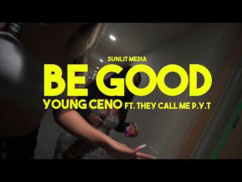 Young Ceno ft They Call Me P.Y.T-BE GOOD Official Video #begood #officialvideo #hiphop