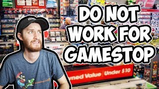 DO NOT WORK FOR GAMESTOP!!