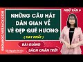 Những câu hát dân gian về vẻ đẹp quê hương - Ngữ văn lớp 6 - Chân trời sáng tạo