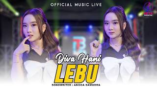 Download lagu Diva Hani - Lebu ( Music Live) l Koyo Lebu Keterak Angin mp3