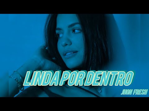 LINDA POR DENTRO - JHON FRESH (TMT MUSIC)(VIDEO OFICIAL) 