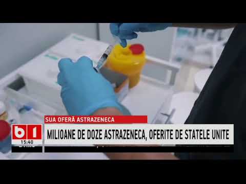 MILIOANE DE DOZE DE ASTRAZENECA OFERITE DE STATELE UNITE_Stiri B1_27 aprilie 2021