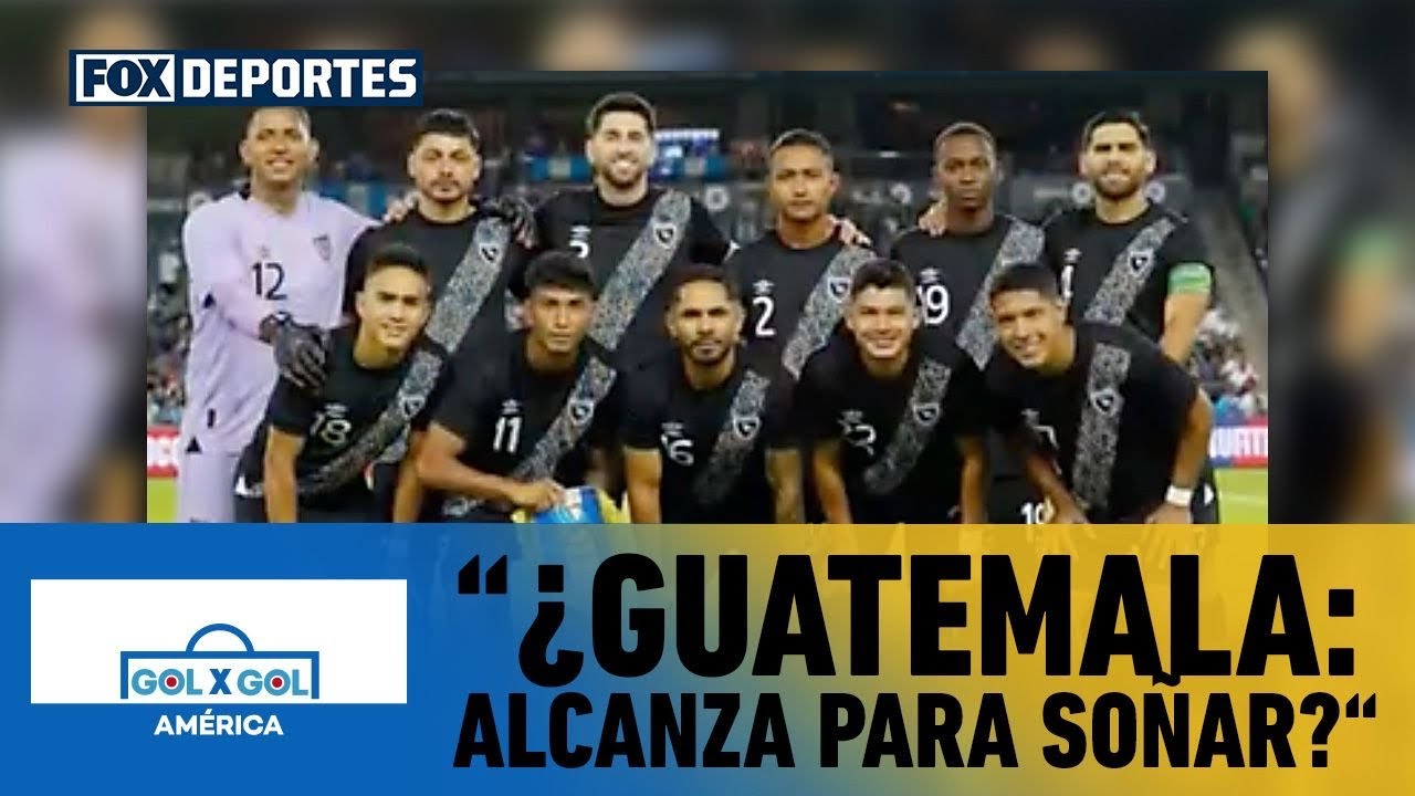 🤔⚽ ¿ALCANZA PARA SOÑAR? Guatemala analiza las sensaciones del encuentro. | GolXGol
